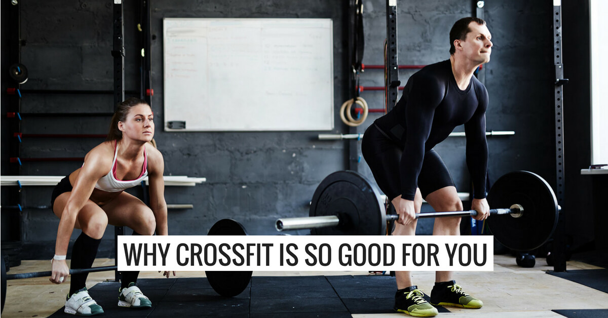 Why CrossFit is So Good For You